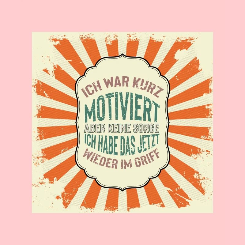 Kurz motiviert Spruch Design