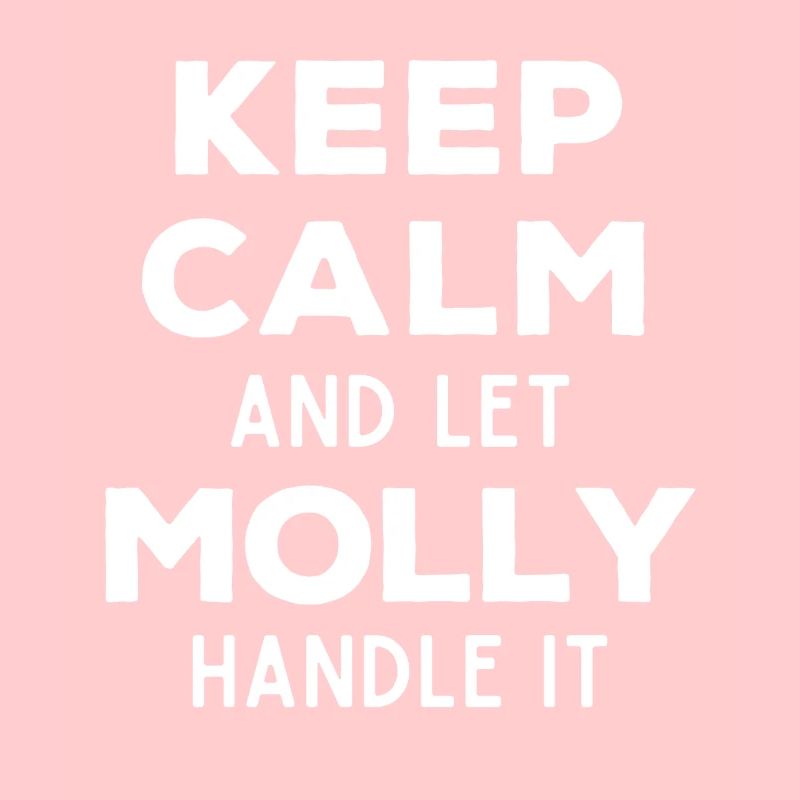 Keep Calm Lass Molly das regeln Lustiger Spruch