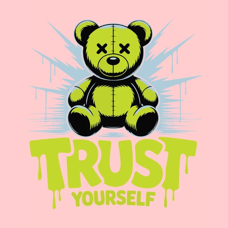 Trust Yourself Bear Graffiti