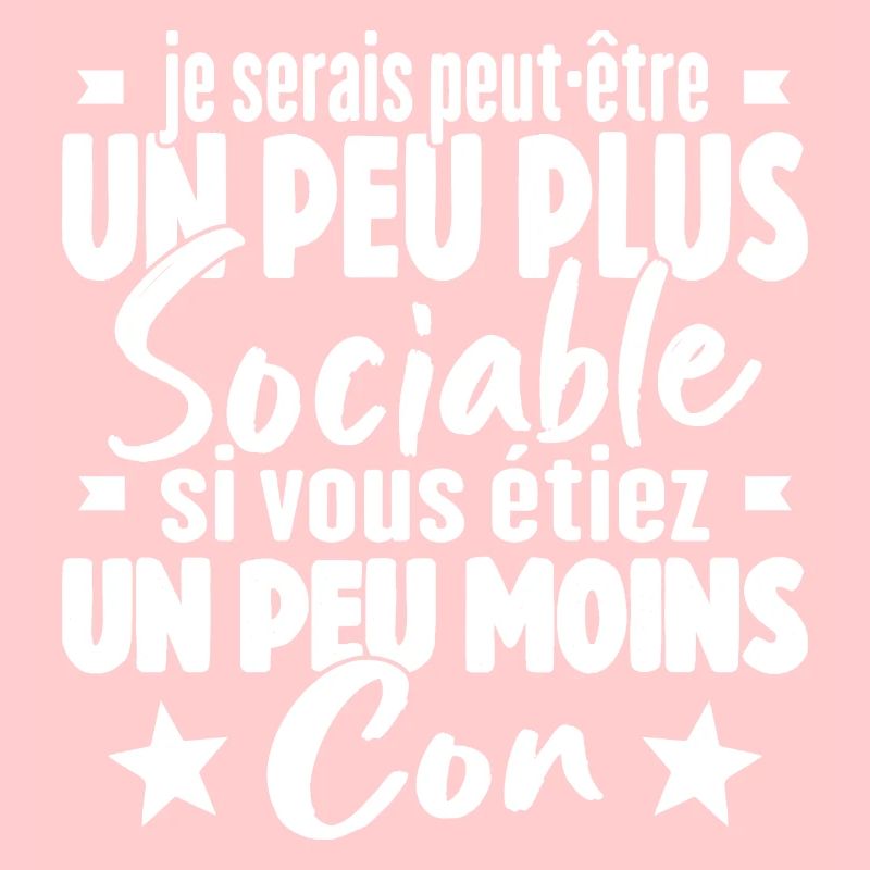 Je Serais Peut Être Un Peu Plus Sociable