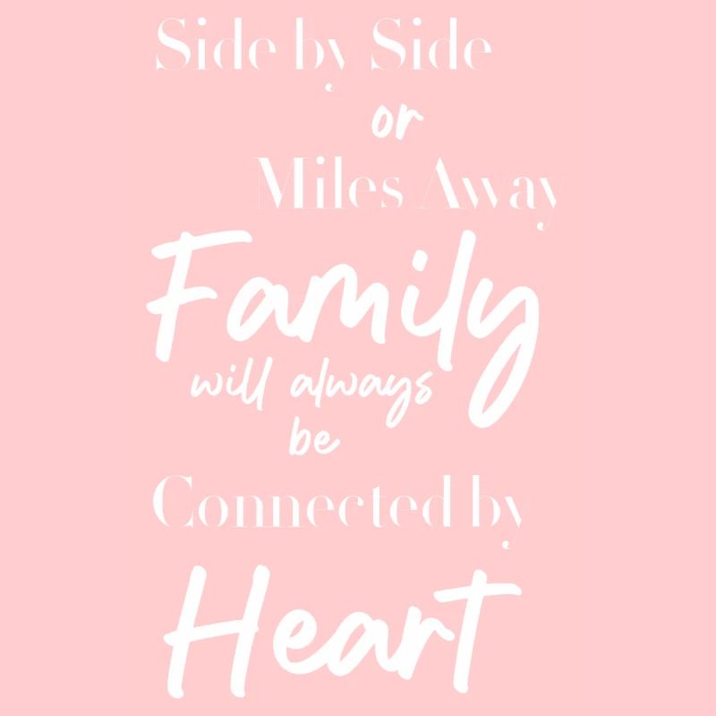 Seite an Seite oder kilometerweit entfernt, die Familie wird es immer lieben