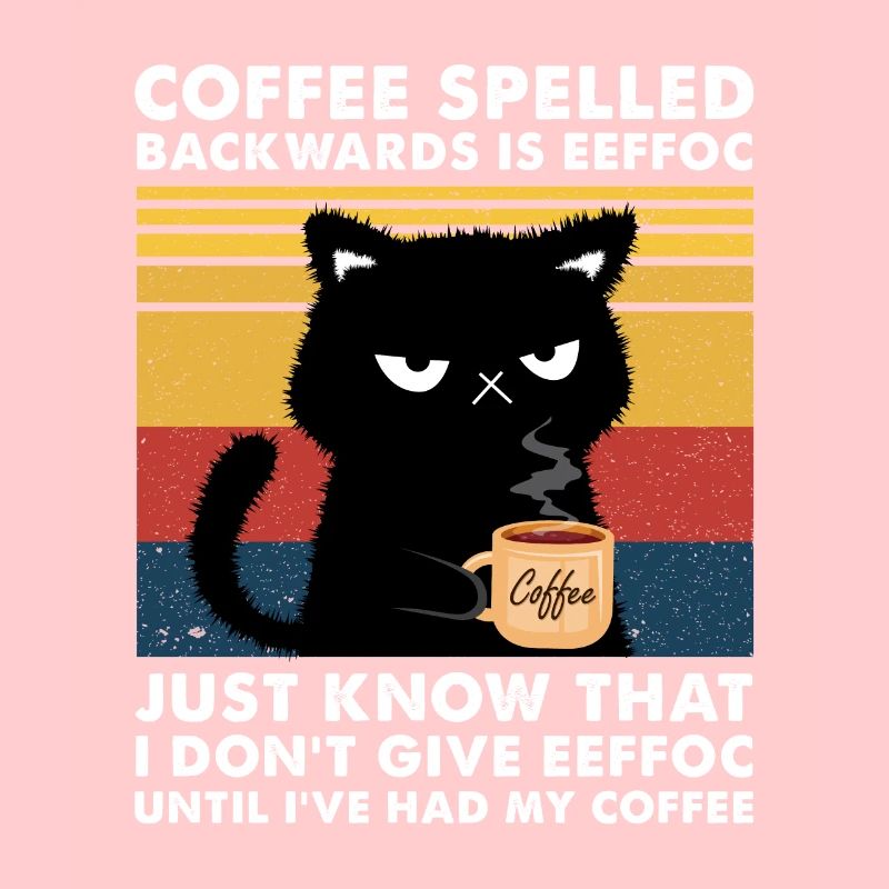 Coffee Spelled Backwards Is Eeffoc