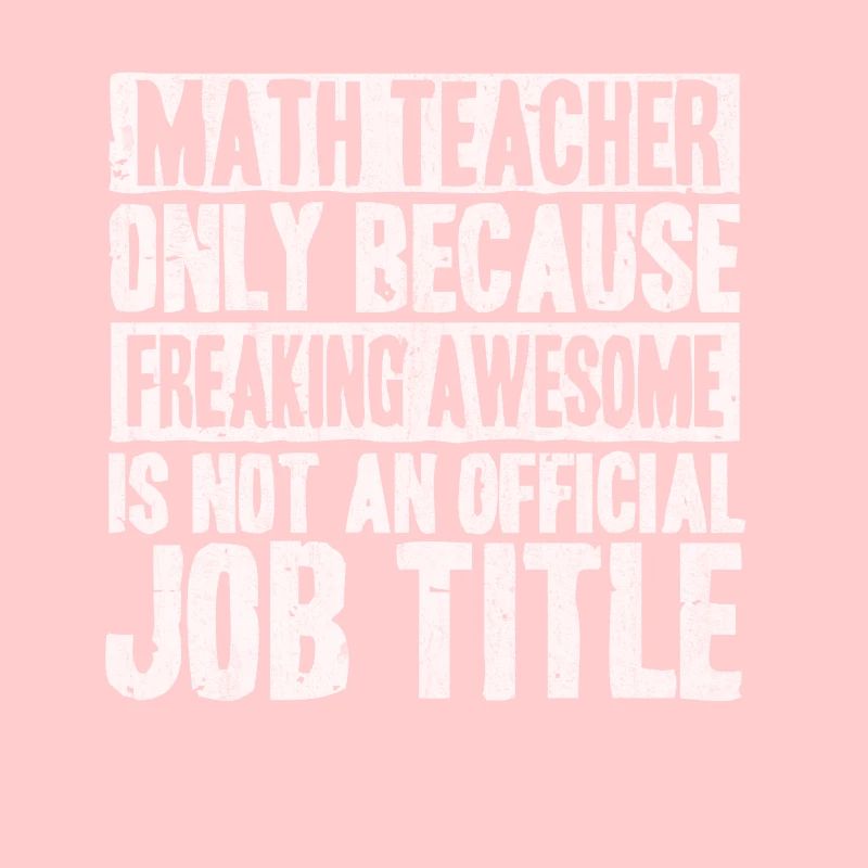 Maths, maths, prof de maths, prof de maths,