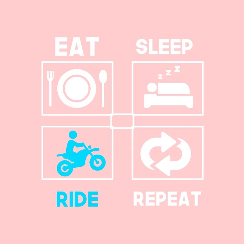 Eat Sleep Ride Repeat Motorrad