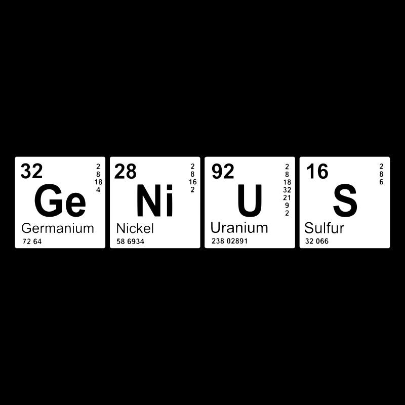 Genius Genius Periodic Table Chemist Element