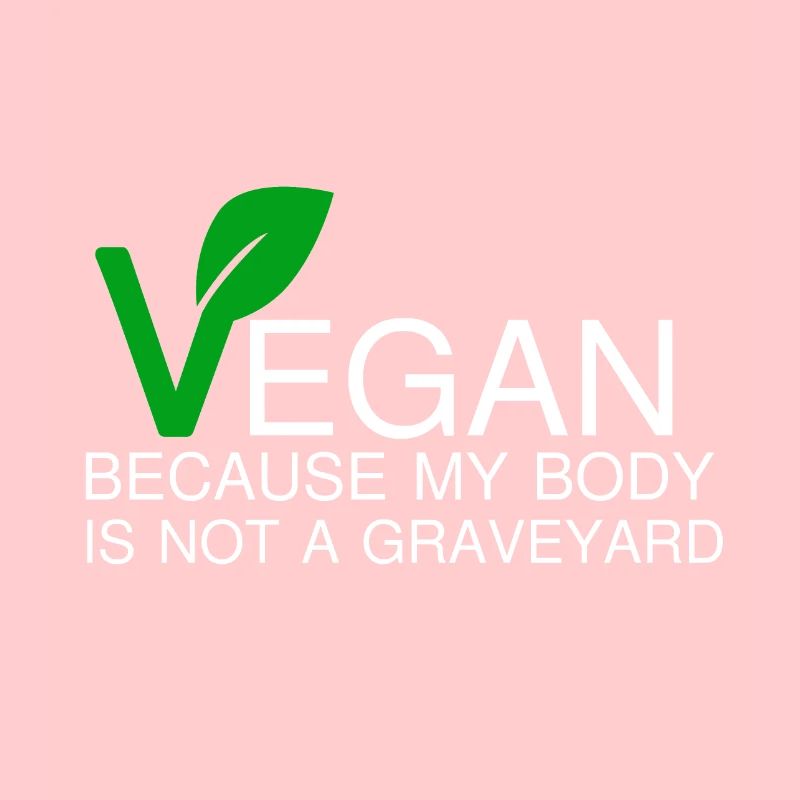VEGAN PARCE QUE MON CORPS N'EST PAS UN JARDIN