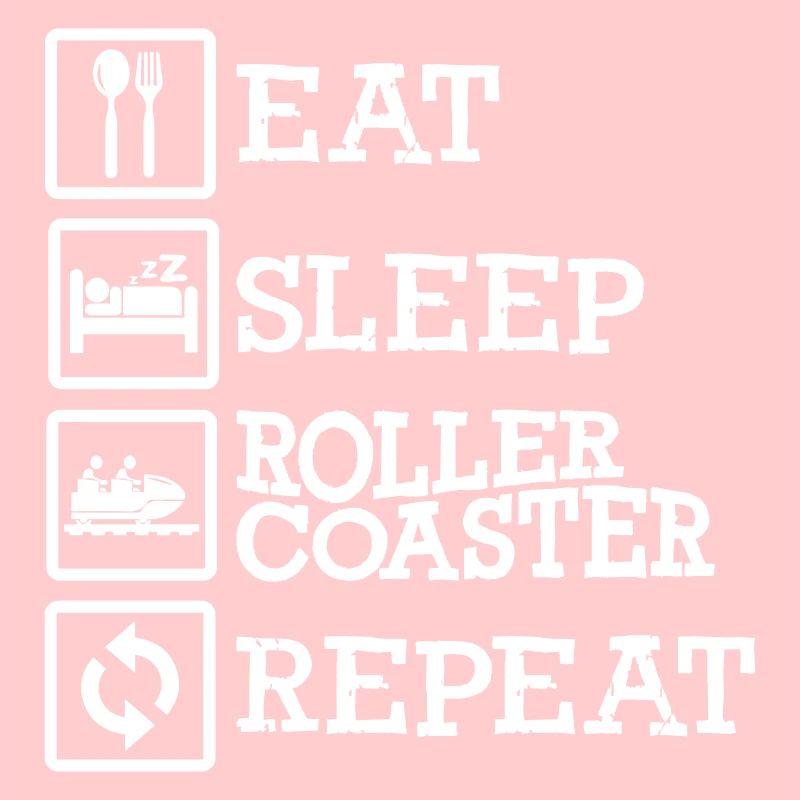 Eat Sleep Roller Coaster Repeat