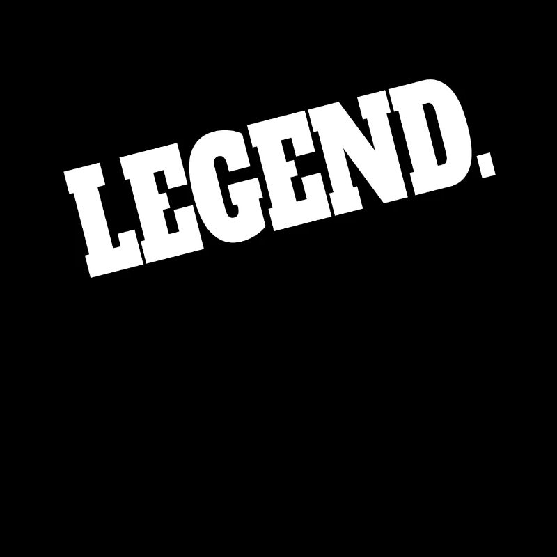 Legend legend legendary