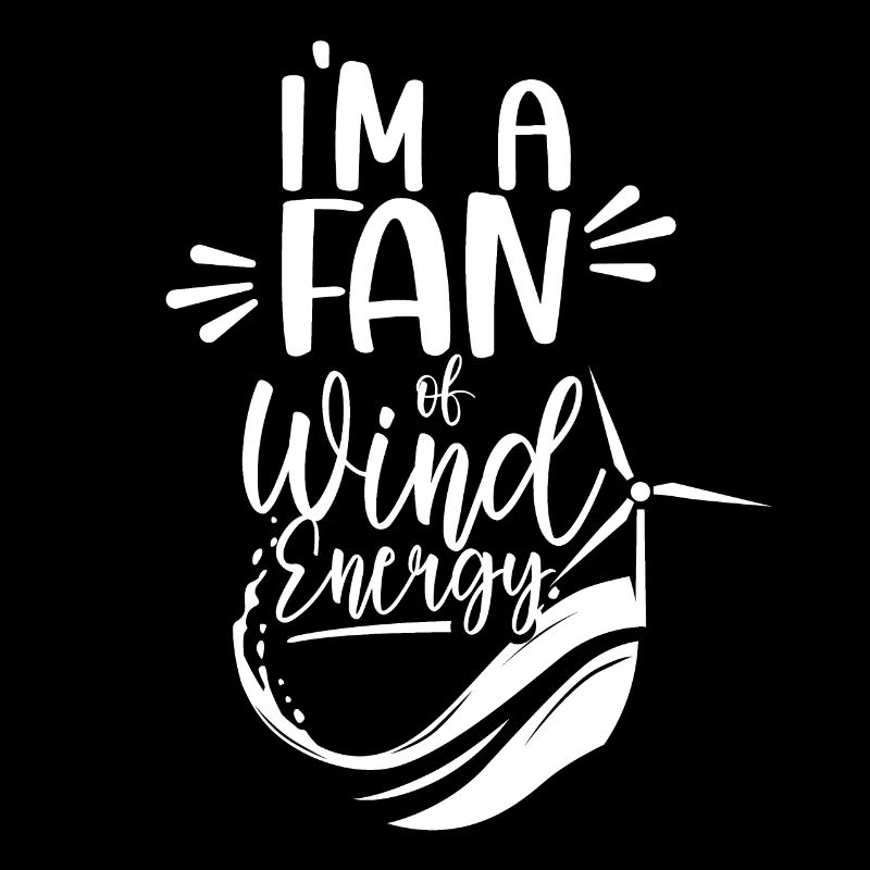 Ich Bin Ein Fan Der Windenergie Windkraft Windrad