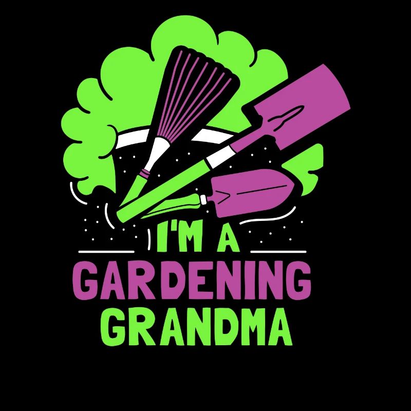 Ich Bin Eine Gärtnernde Oma Großmutter Garten