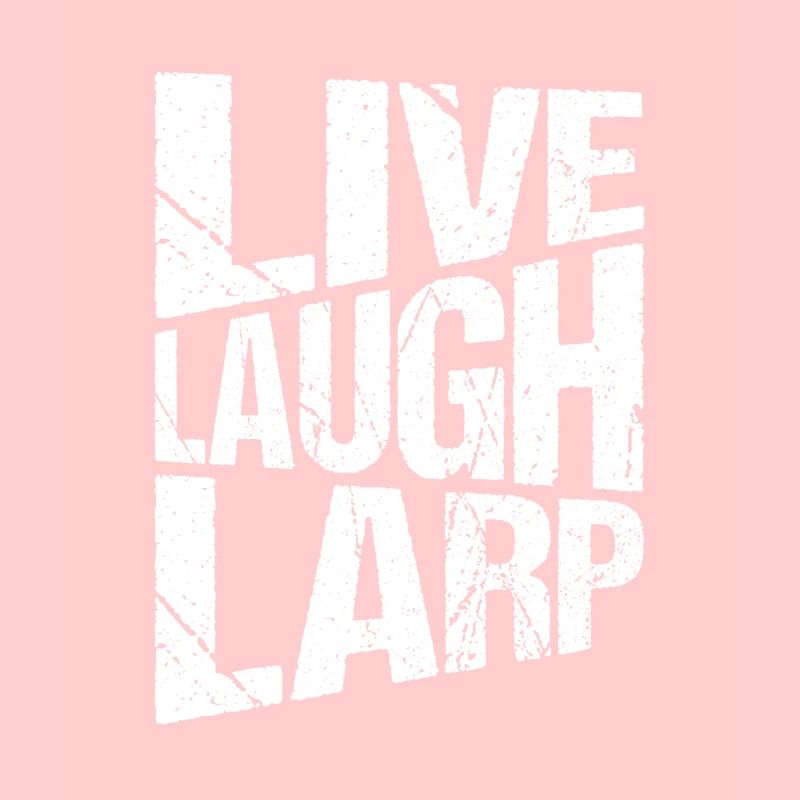 larp live laugh larp