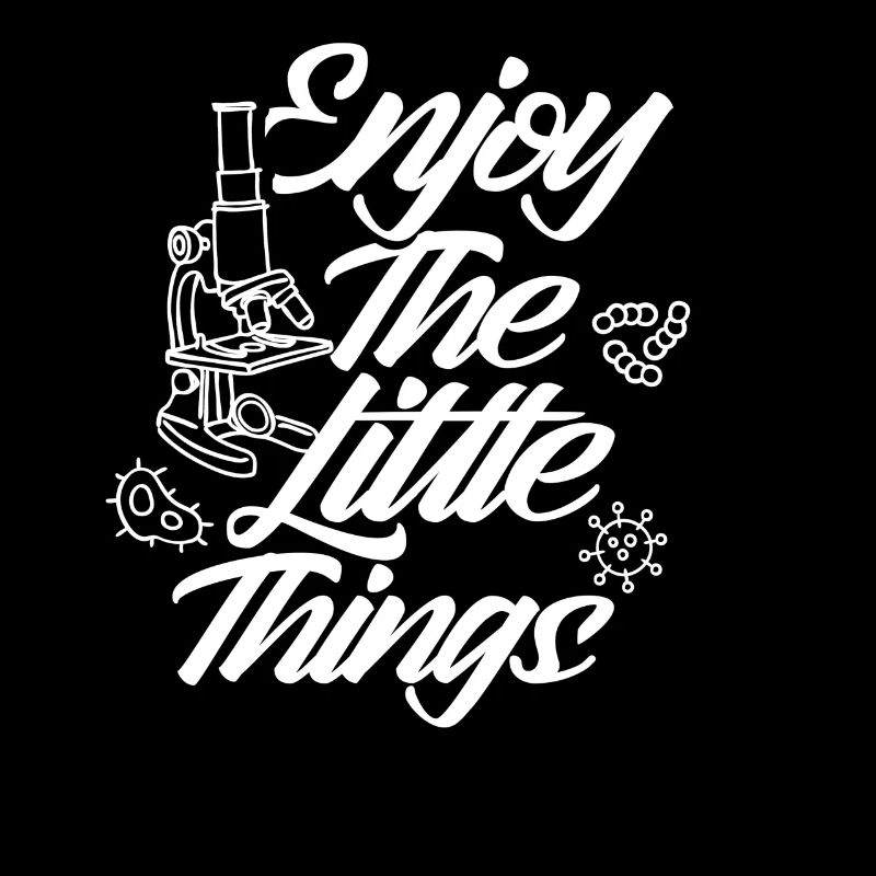 Enjoy the little things Microscope Microscopes