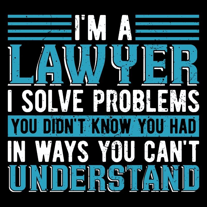 I'm a lawyer I solve problems Law lawyer