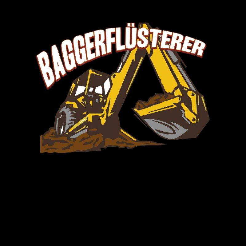 Baggerflüsterer Bagger Baggern Baggerfahrer