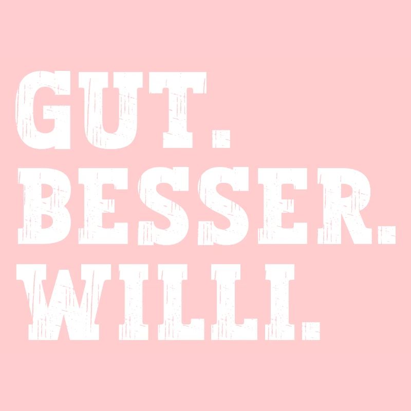 Gut Besser Willi Lustiger Spruch Name Willi