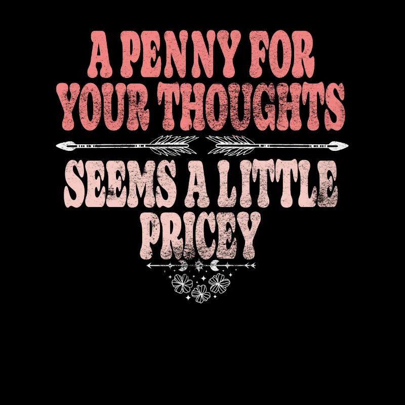 Cynical sayings, a penny for your thoughts