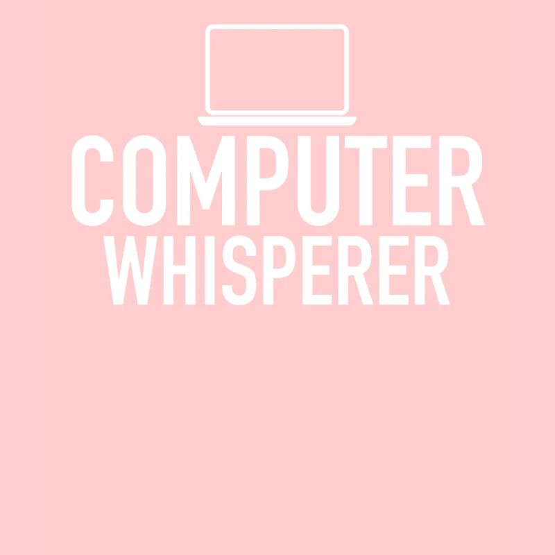 Computer Whisperer Tech Support IT Support IT Nerd