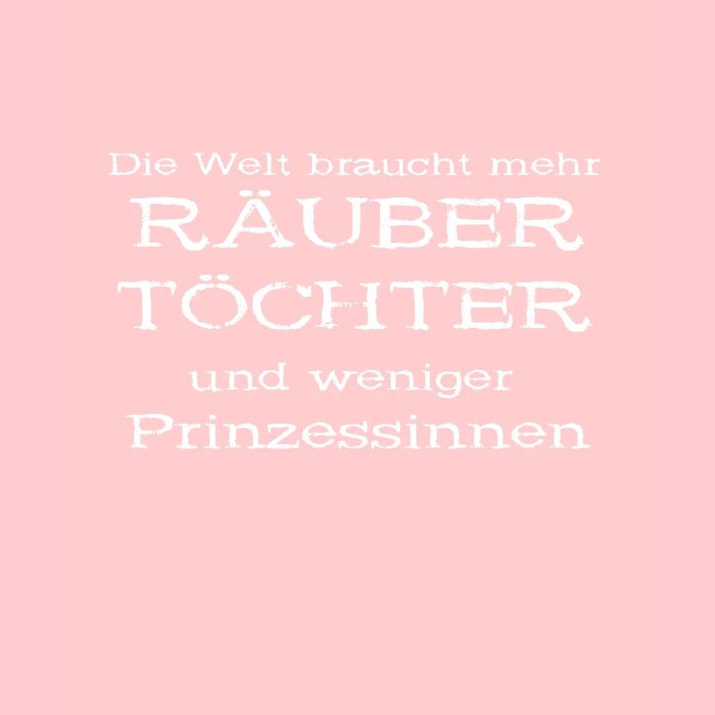 Räubertöchter coole Sprüche Mädchen Räubertochter
