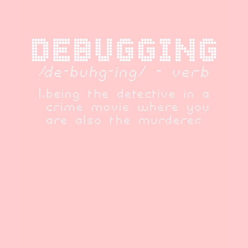 Debugging Definition - Programmer Computer Nerd