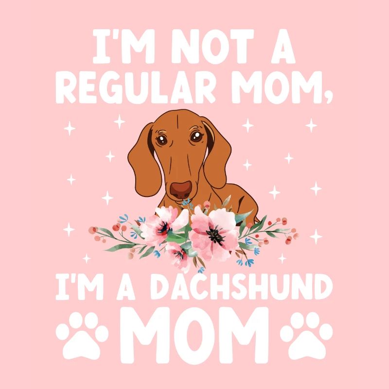 Ich bin keine normale Mutter, ich bin eine Dackelmutter, die einen Hund besitzt