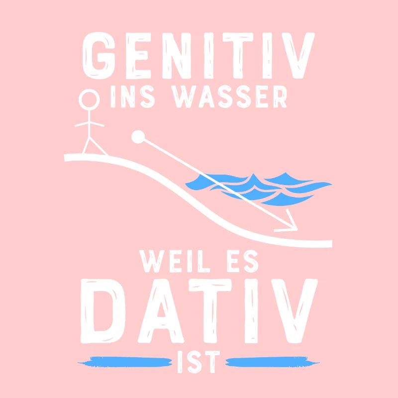 Lehrer Deutschlehrer Genitiv ins Wasser weil es