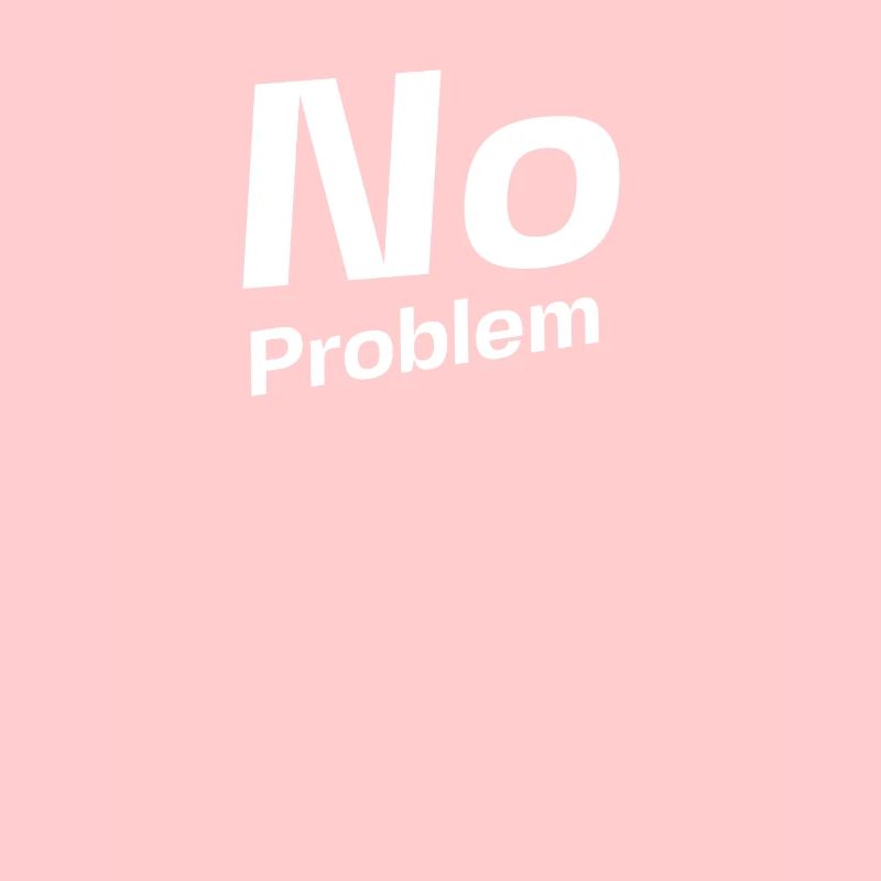 No Problem