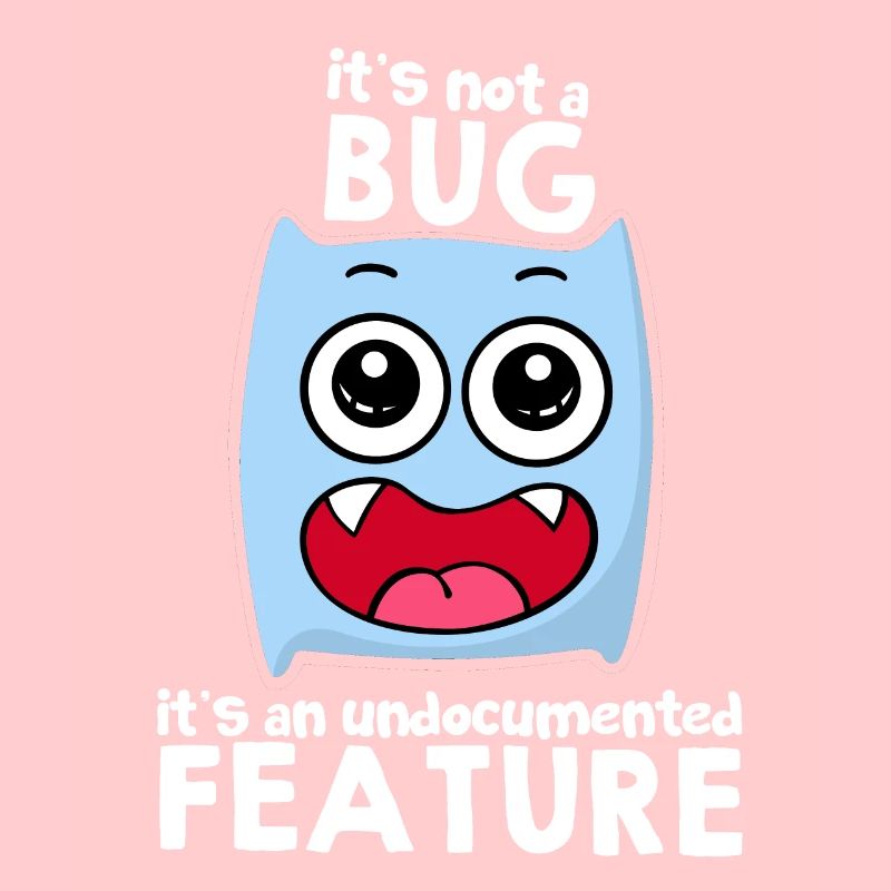 It's Not A Bug It's A Feature Sprüche Geschenkidee