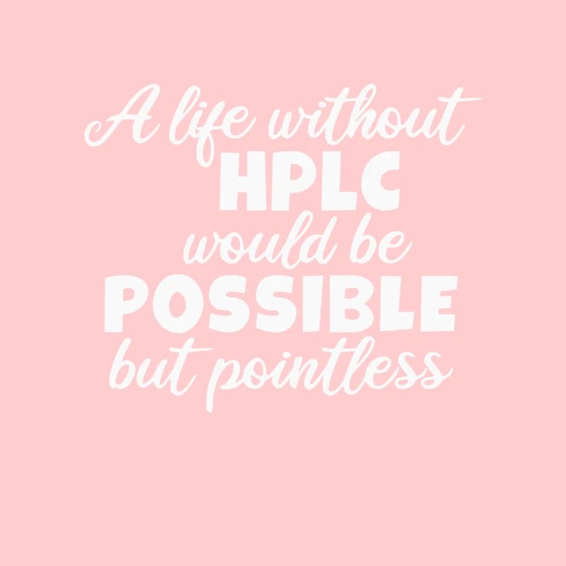 High Performance Liquid Chromatography HPLC