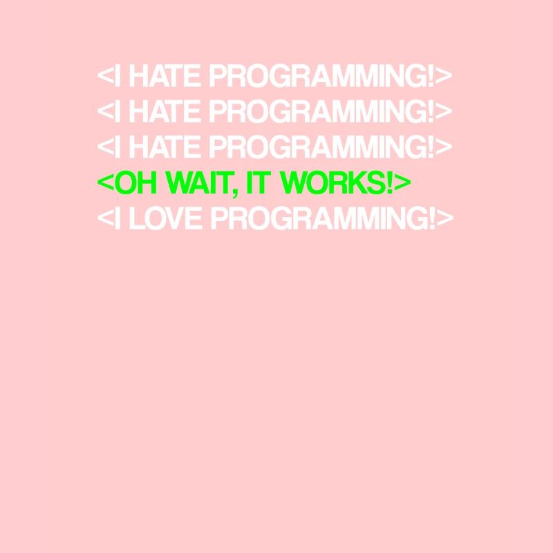 Je déteste la programmation | Programmeur, Codeur, Nerd IT