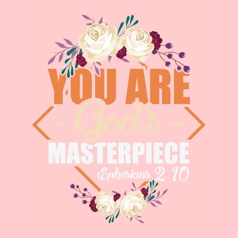 God's Masterpiece Ephesians 2:10 Scripture