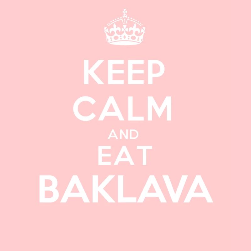 Keep Calm and Eat Baklava Geschenk