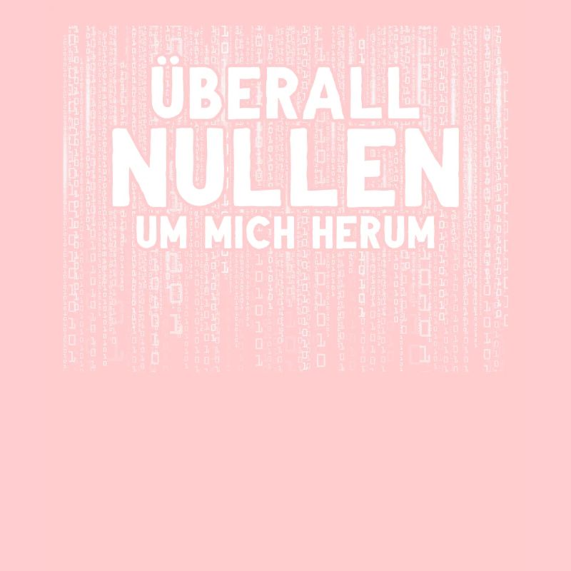 Überall Nullen Um Mich Herum Nerd Programmierer
