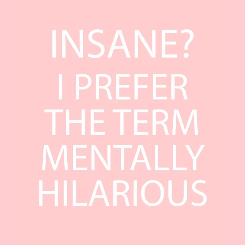 Mentally Hilarious