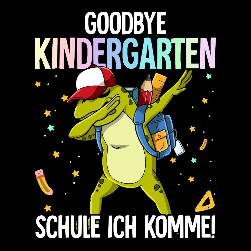 Goodbye Kindergarten Schule Ich Komme Einschulung