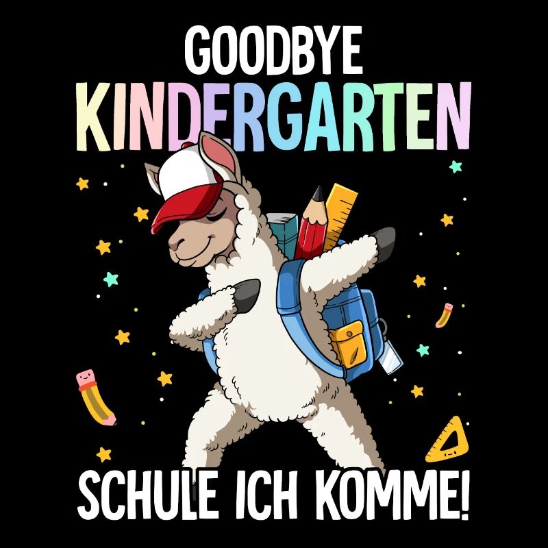 Goodbye Kindergarten Schule Ich Komme Einschulung