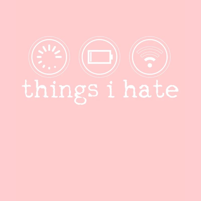 Things I Hate - Computer Nerd Programmierer