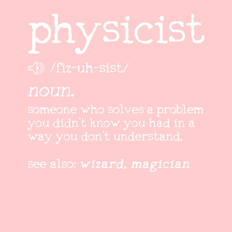 Physiker Definition - Physik Nerd Lustig Geschenk