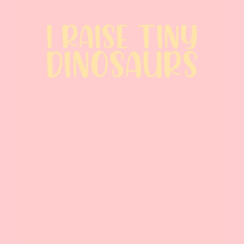I Raise Tiny Tiny Dinosaurs I funny chicken