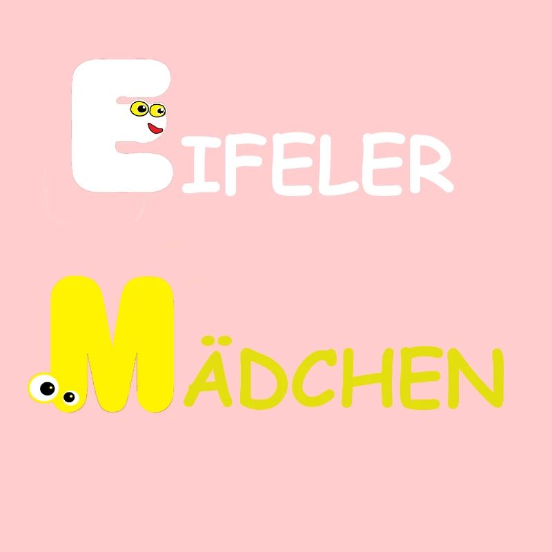 Eifel Shirt,Eifeler Mädchen , Humor Eiflerin