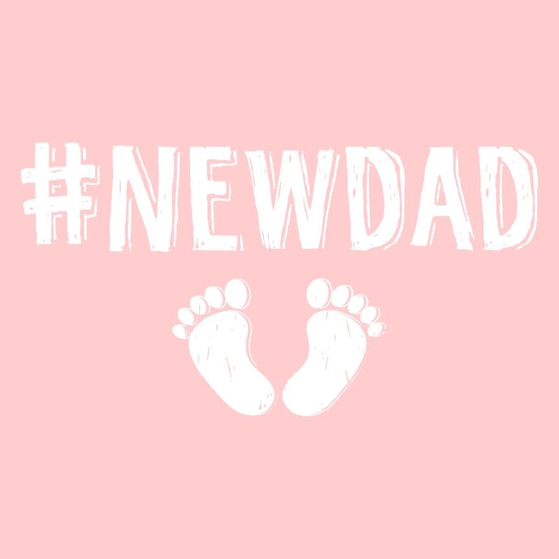 Hashtag New Dad First Time Daddy Papa Cool