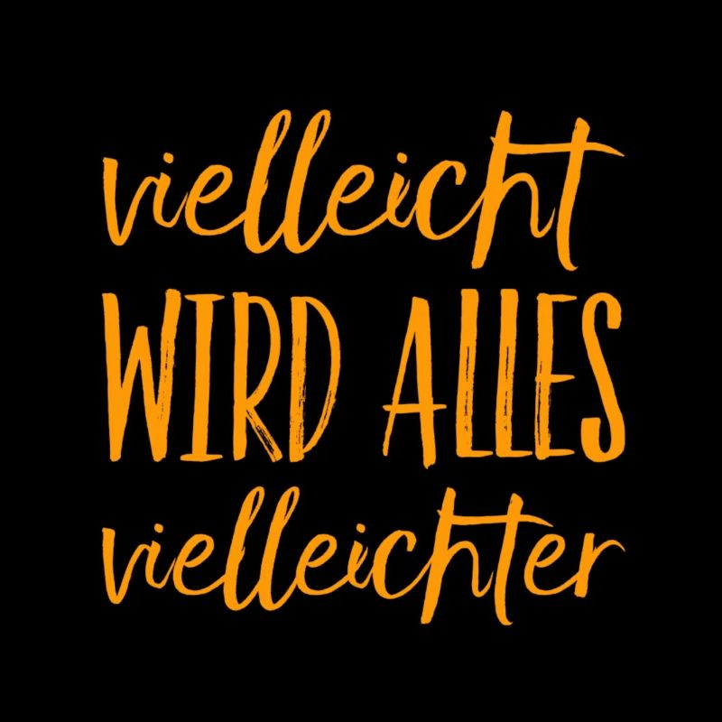 vielleicht wird alles vielleichter