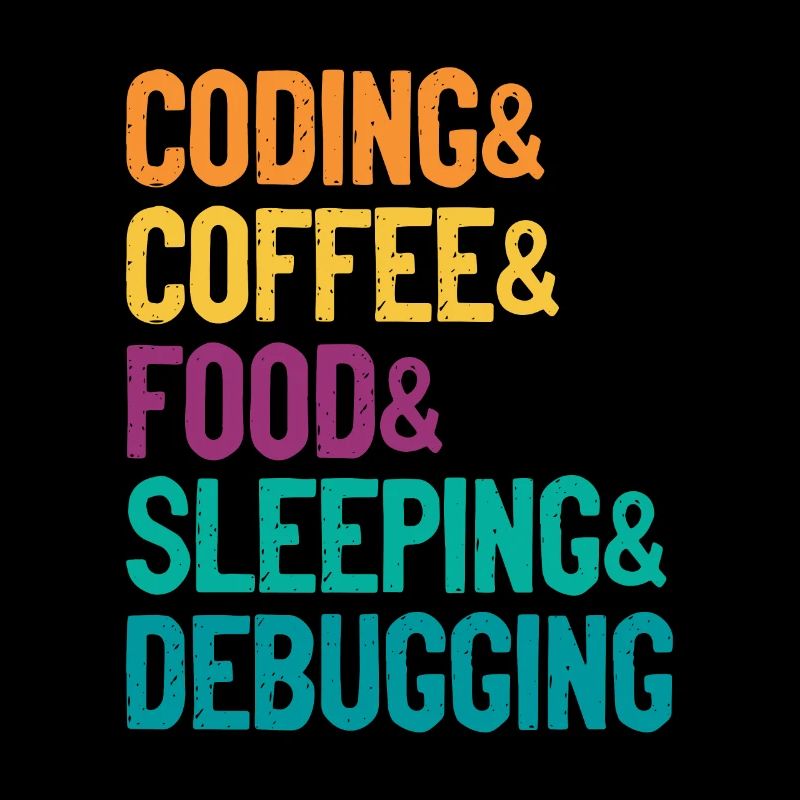 Coding Coffee Food Sleeping Debbuging Programmer C