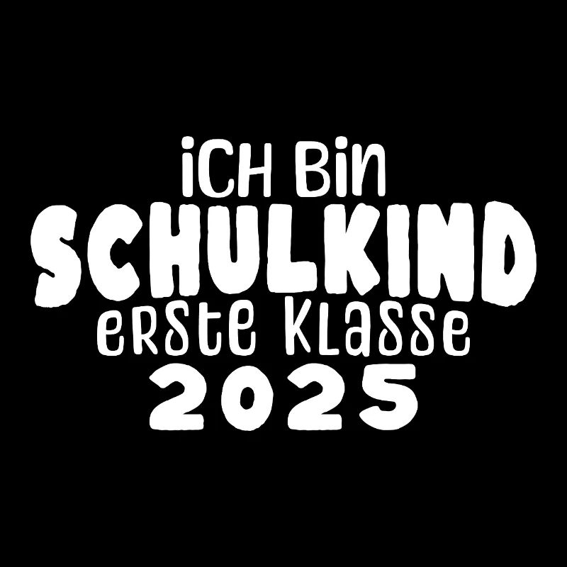 ICH BIN SCHULKIND ERSTE KLASSE 2025 Einschulung