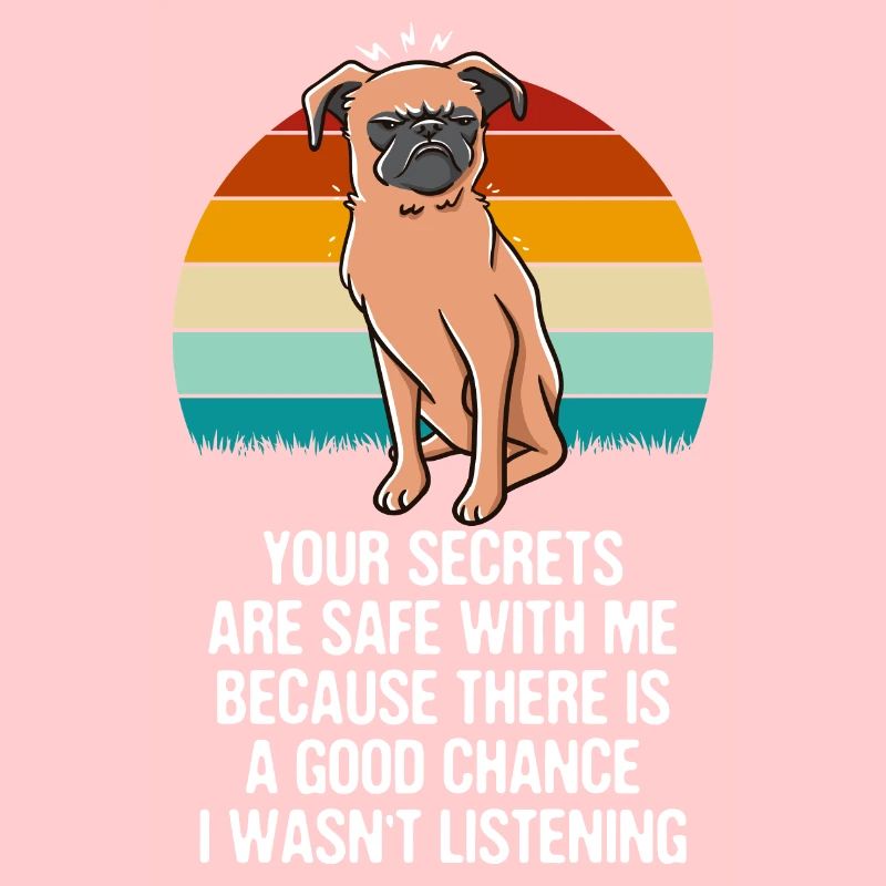 Secrets are safe with me. I have n