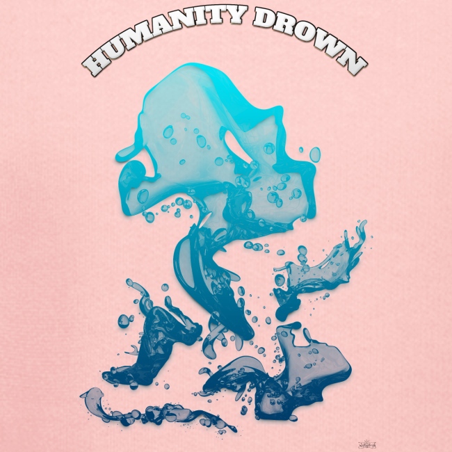 Humanity Drown (us) -by- T-shirt chic et choc