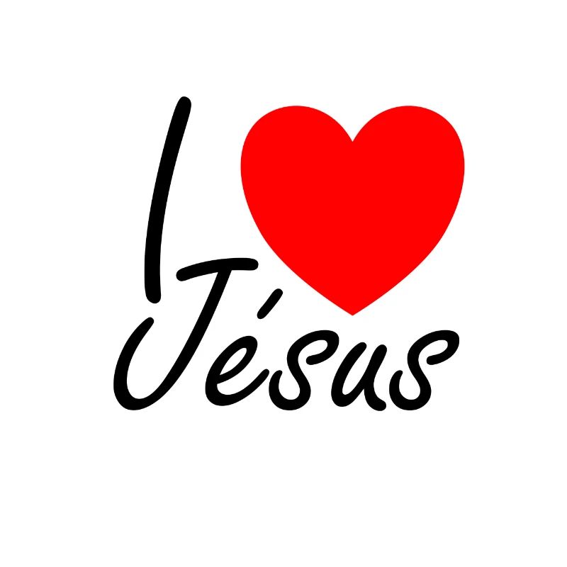 I love Jesus