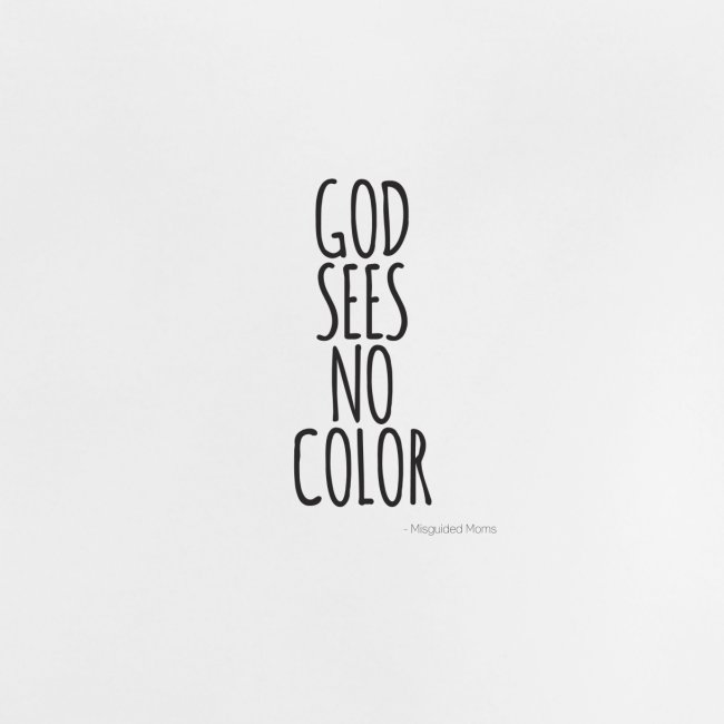 GOD SEES NO COLOR black