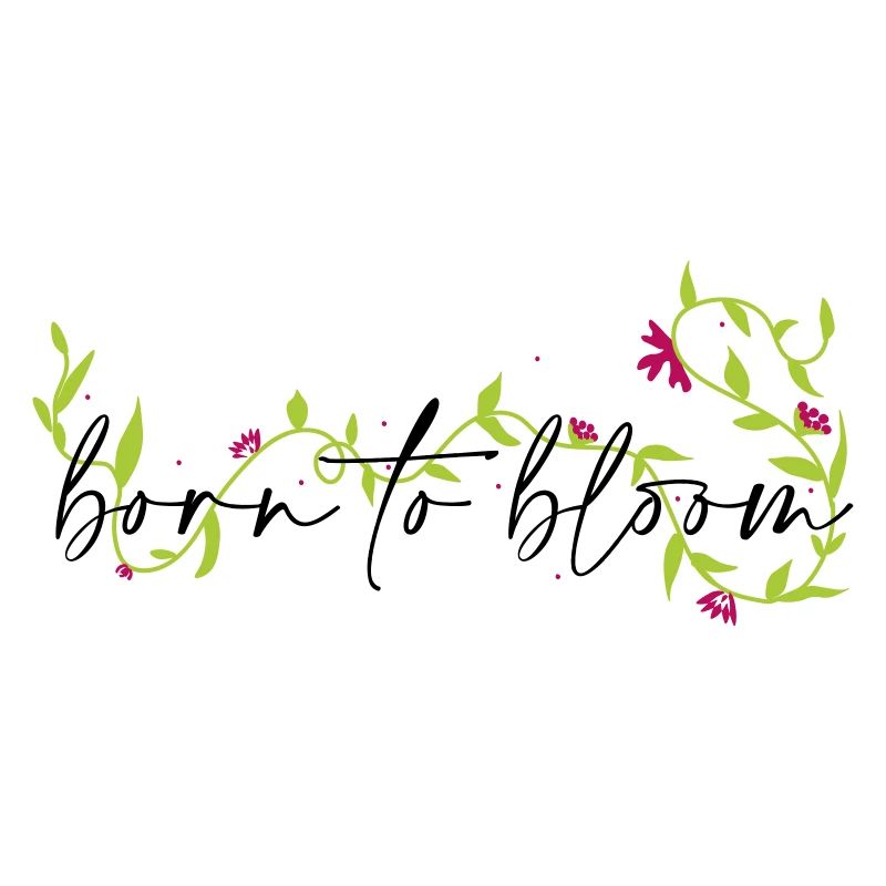 Born to bloom
