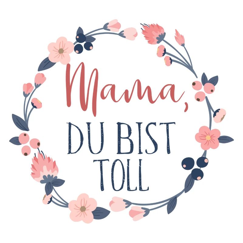 Mama - du bist toll, Muttertag