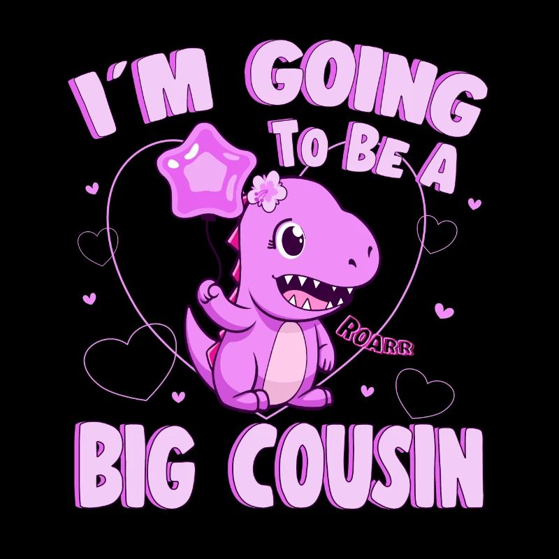 I'm Going To Be A Big Cousin Dinosaur Graphic Idea